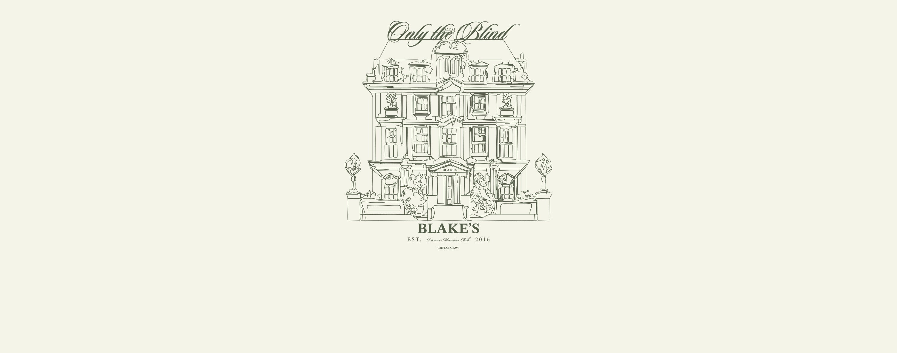 BLAKE'S MEMBERS CLUB ONLY THE BLIND™